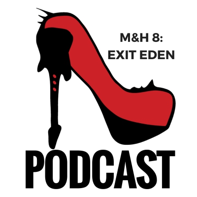 M&H 8 – EXIT EDEN