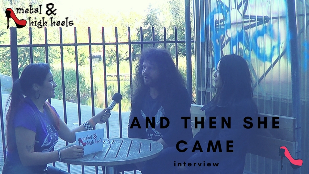 AND THEN SHE CAME – Interview at Female Metal Event 2017