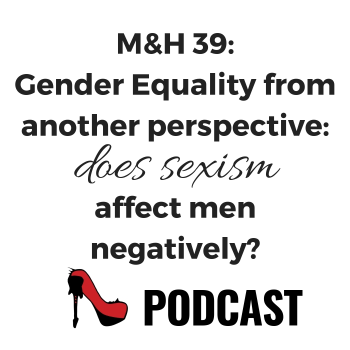 M&H 39 – Gender Equality
