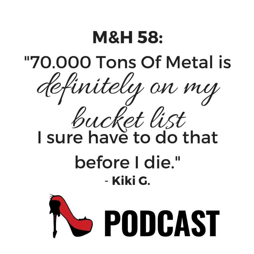 Bucket Lists | Metal & High Heels Podcast 58